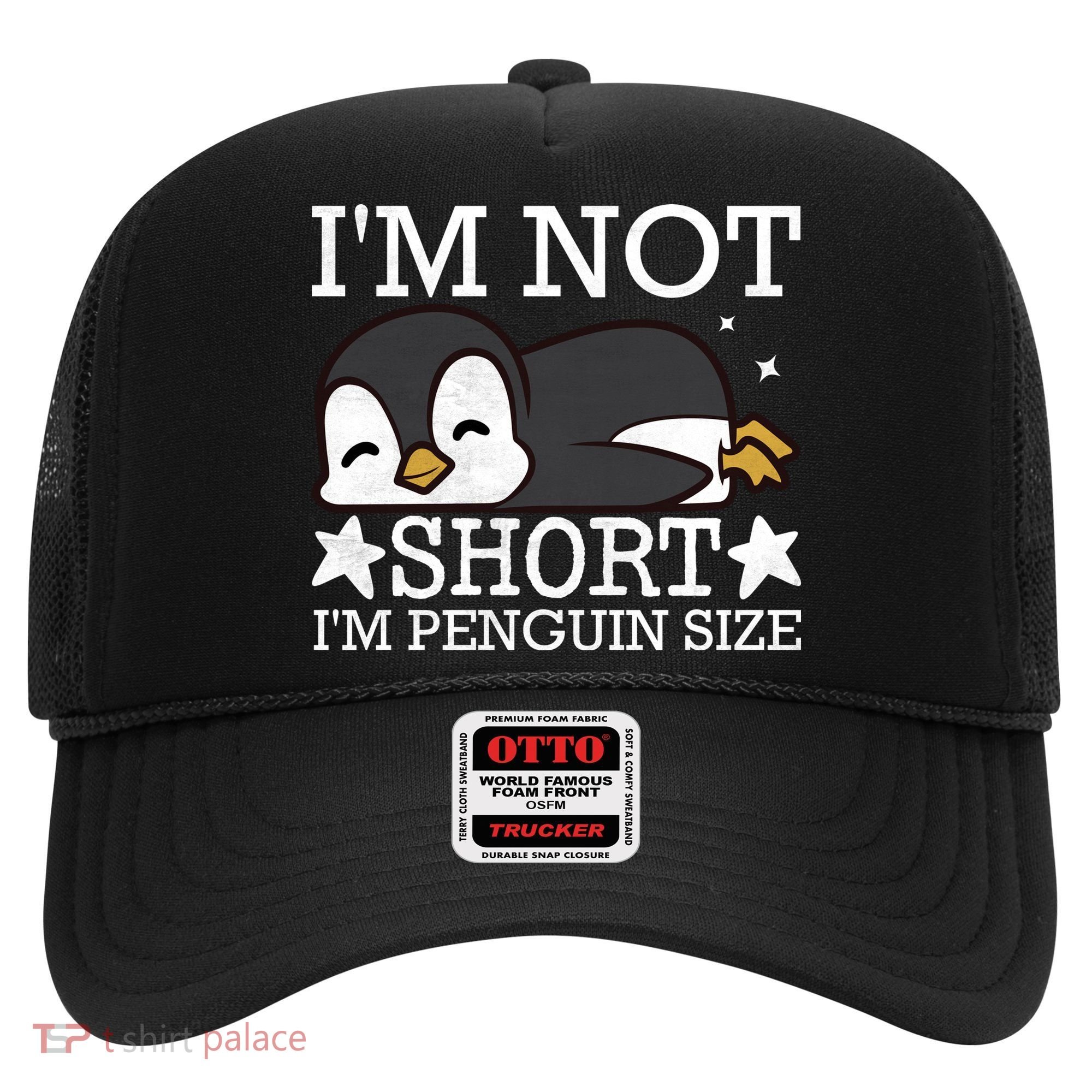 I'm Not Short I'm Penguine Size Funny Meme Hat
