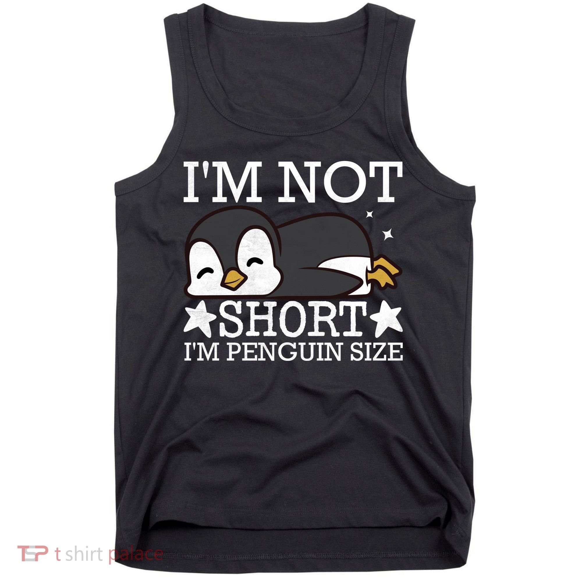 I'm Not Short I'm Penguine Size Funny Meme Tank Top
