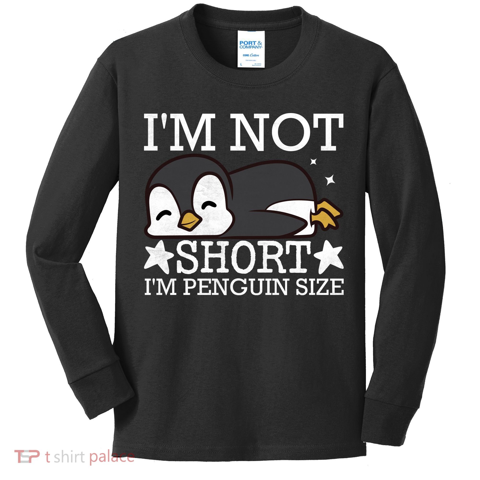 I'm Not Short I'm Penguine Size Funny Meme Kids Long Sleeve Shirt