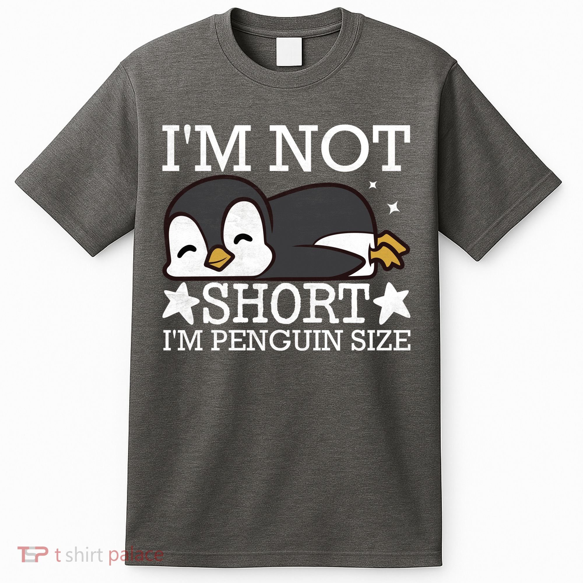 I'm Not Short I'm Penguine Size Funny Meme T-Shirt