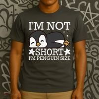 I'm Not Short I'm Penguine Size Funny Meme T-Shirt thumb 3