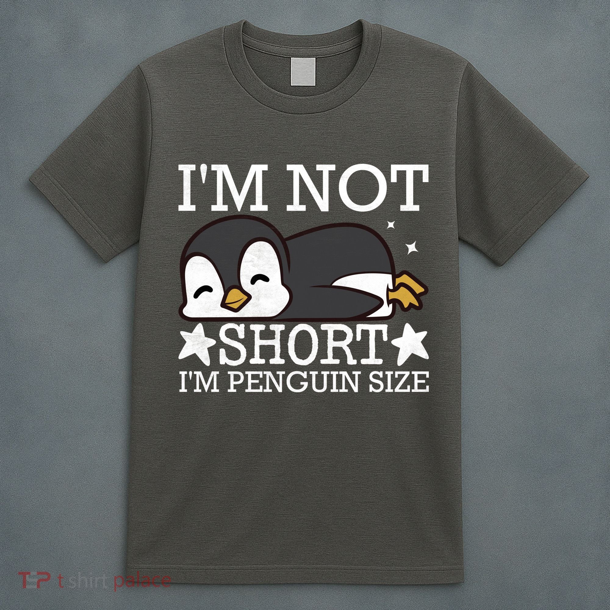 I'm Not Short I'm Penguine Size Funny Meme T-Shirt