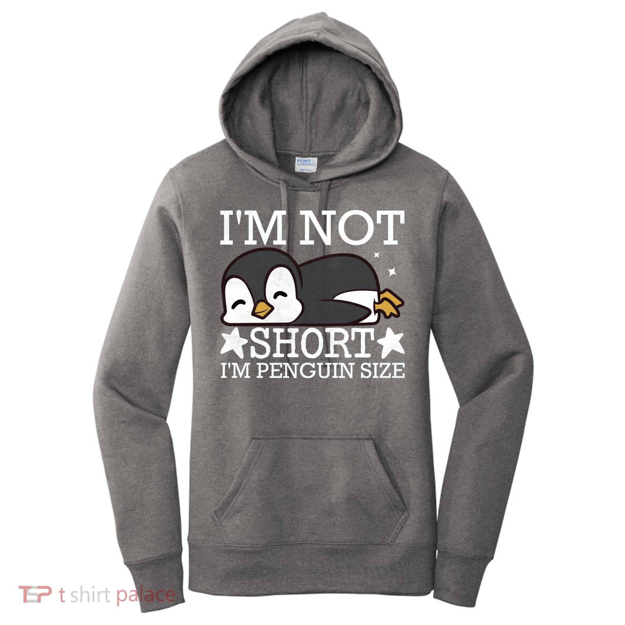 I'm Not Short I'm Penguine Size Funny Meme Women's Hoodie