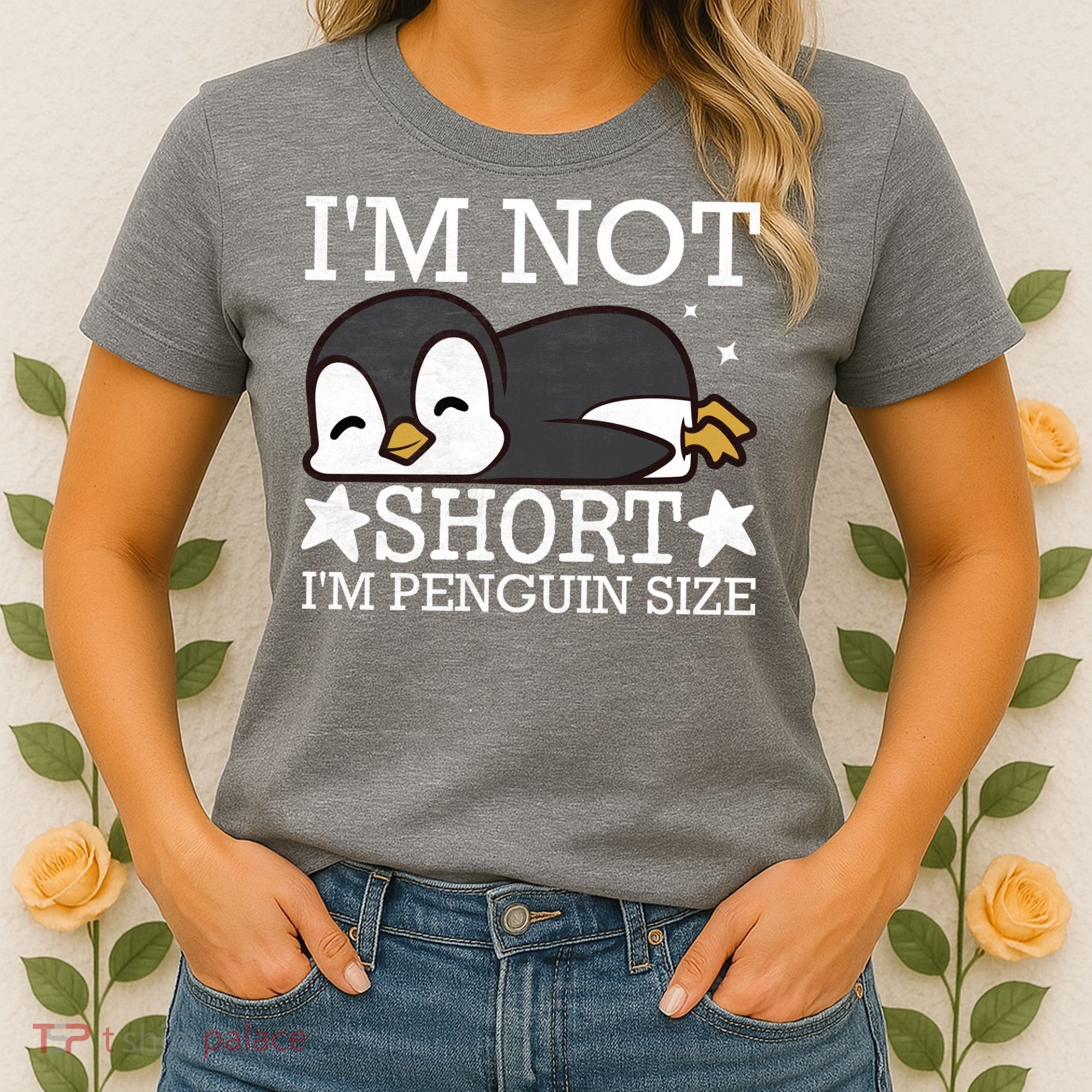 I'm Not Short I'm Penguine Size Funny Meme Women's T-Shirt