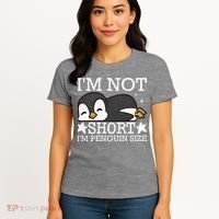 I'm Not Short I'm Penguine Size Funny Meme Women's T-Shirt thumb 4