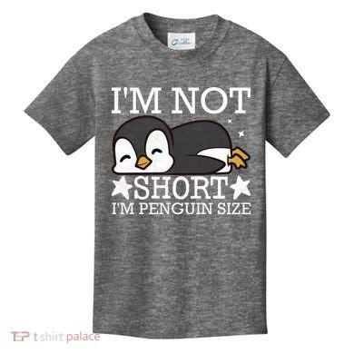 I'm Not Short I'm Penguine Size Funny Meme Kids T-Shirt