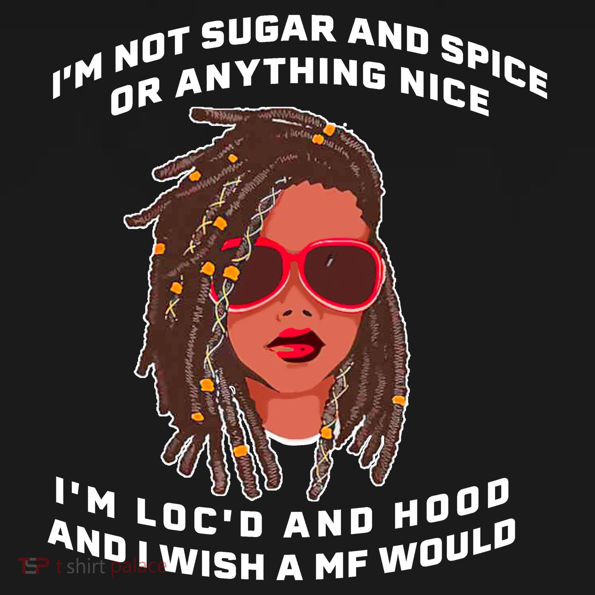 I'm Not Sugar And Spice Or Anything Nice I'm Loc'd And Hood Ornament