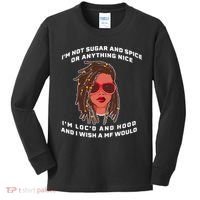 I'm Not Sugar And Spice Or Anything Nice I'm Loc'd And Hood Kids Long Sleeve Shirt thumb 0