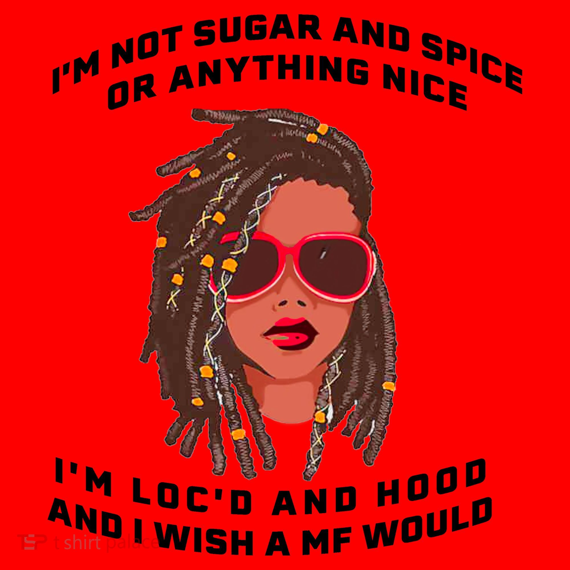 I'm Not Sugar And Spice Or Anything Nice I'm Loc'd And Hood Santa Hat