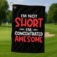 I'm Not Short I'm Concentrated Awesome Golf Towel thumb 1