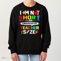 Im Not Short I Am Kindergarten Teacher Women's Sweatshirt thumb 0
