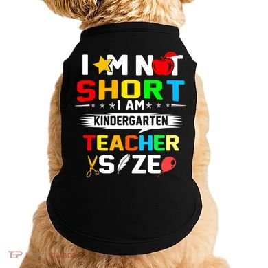 Im Not Short I Am Kindergarten Teacher Doggie Tank