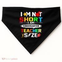 Im Not Short I Am Kindergarten Teacher USA-Made Doggie Bandana thumb 0