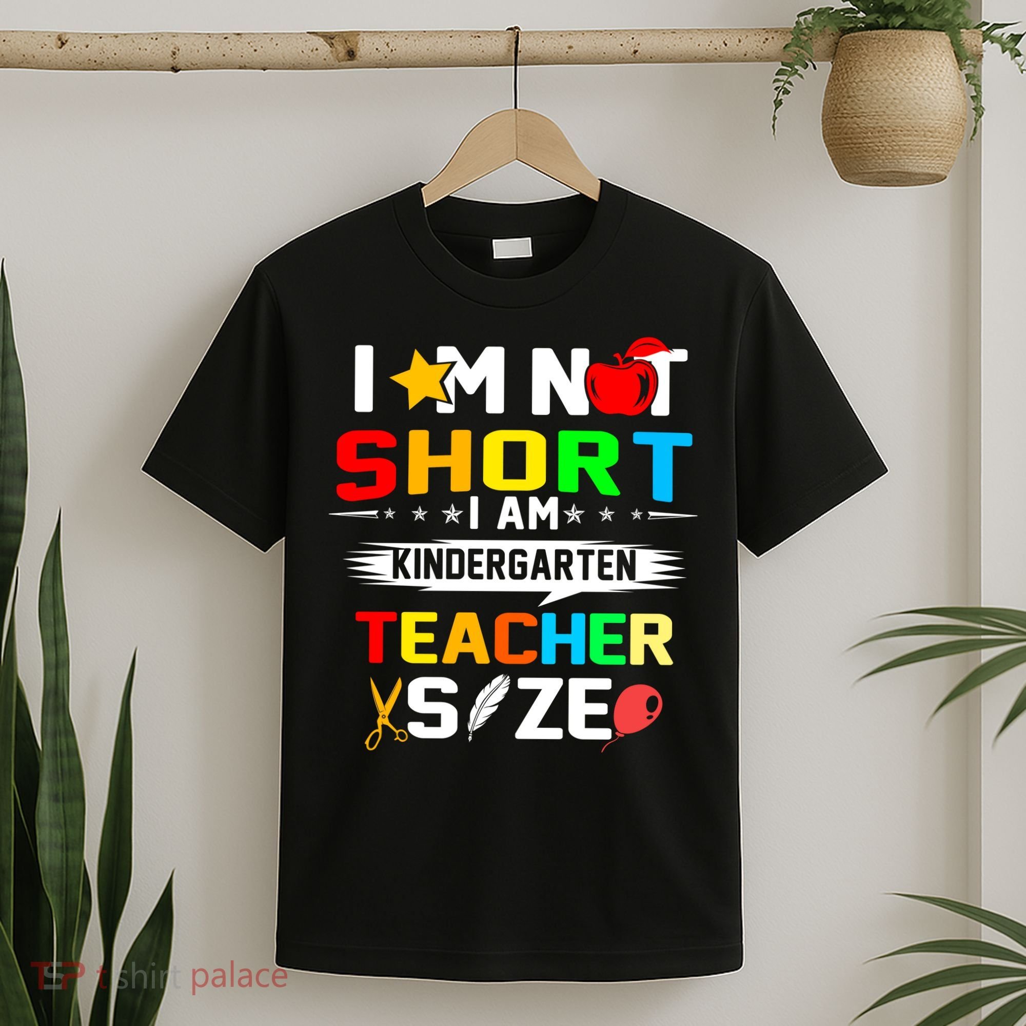 Im Not Short I Am Kindergarten Teacher T-Shirt