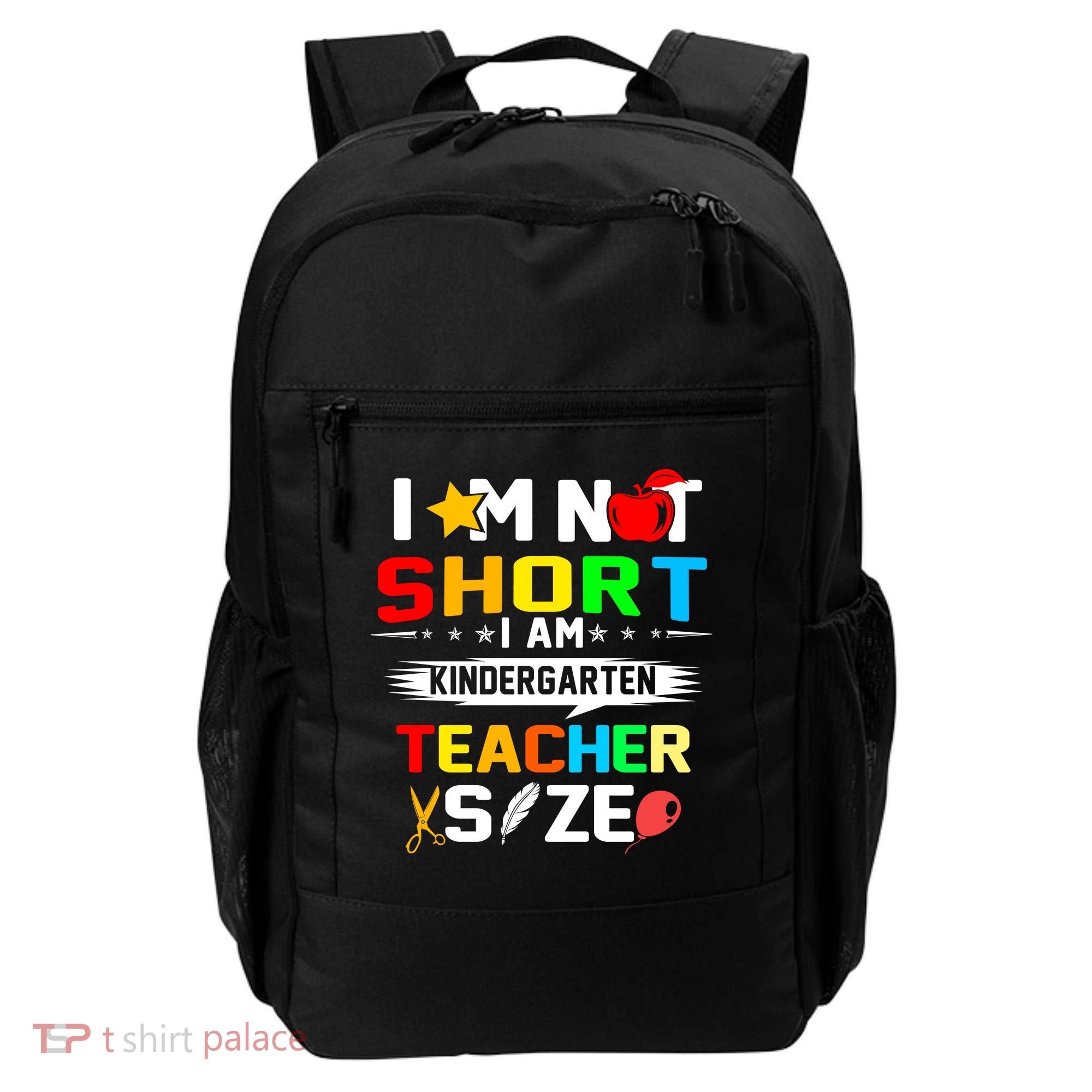 Im Not Short I Am Kindergarten Teacher Backpack