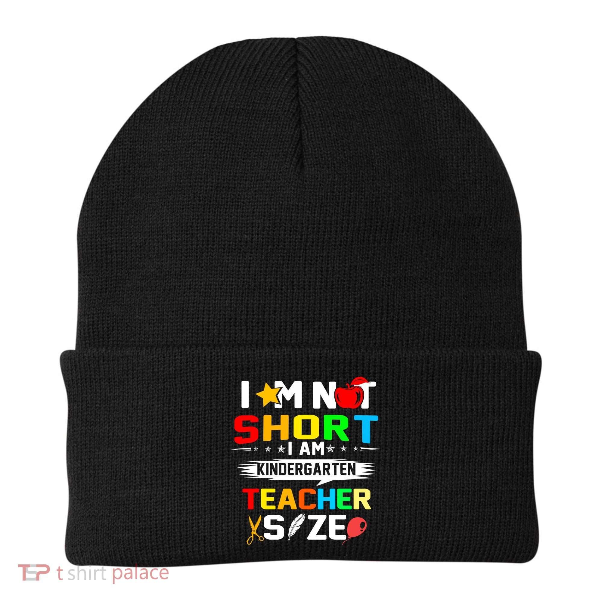 Im Not Short I Am Kindergarten Teacher Beanie