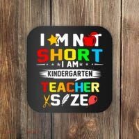 Im Not Short I Am Kindergarten Teacher Coaster thumb 0