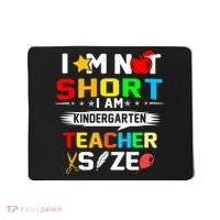 Im Not Short I Am Kindergarten Teacher Mousepad thumb 0