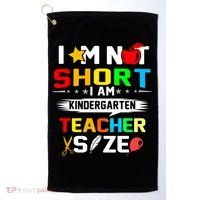 Im Not Short I Am Kindergarten Teacher Golf Towel thumb 0