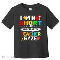 Im Not Short I Am Kindergarten Teacher Toddler T-Shirt thumb 0
