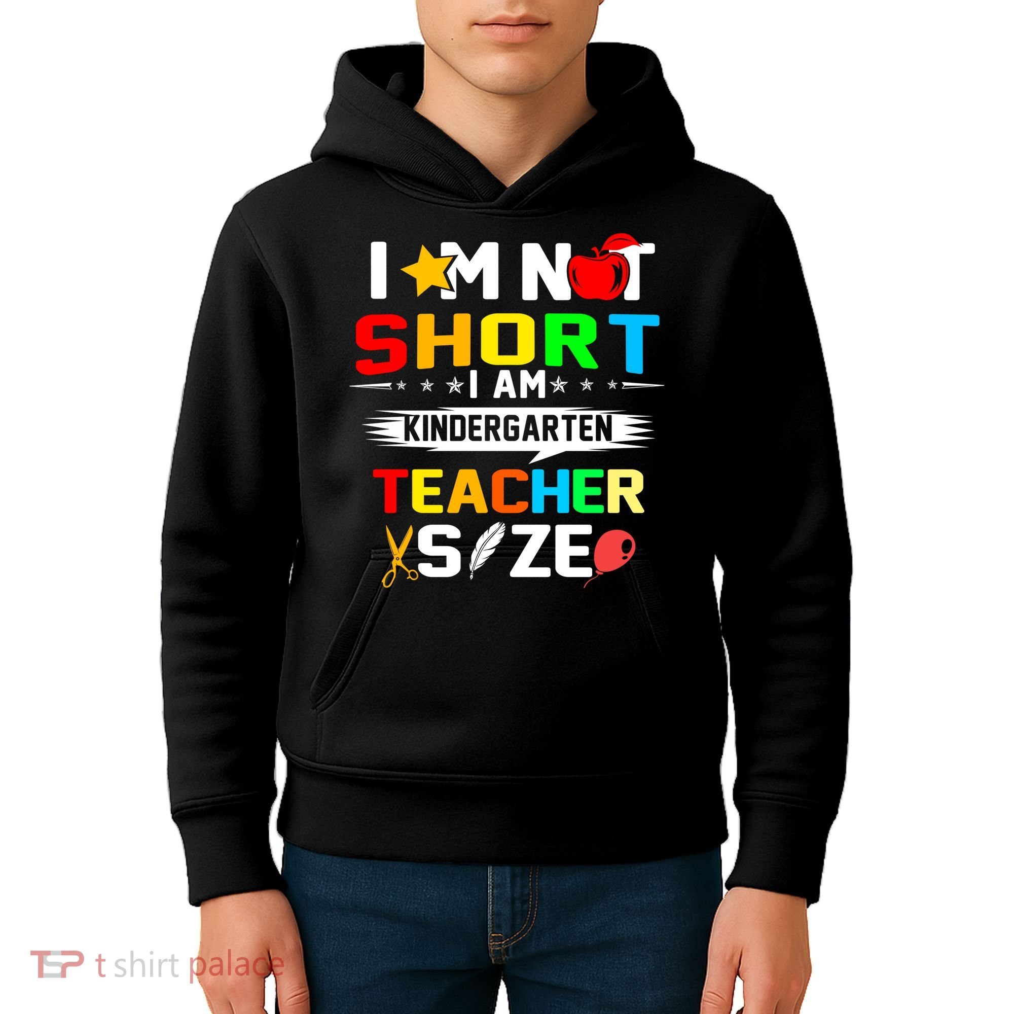 Im Not Short I Am Kindergarten Teacher Kids Hoodie