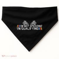 Im Not Speeding Im Qualifying Funny Good Racer USA-Made Doggie Bandana thumb 0