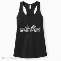 Im Not Speeding Im Qualifying Funny Good Racer Women's Tank Top thumb 0
