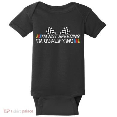 Im Not Speeding Im Qualifying Funny Good Racer Baby Bodysuit