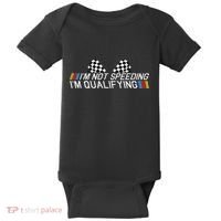 Im Not Speeding Im Qualifying Funny Good Racer Baby Bodysuit thumb 0