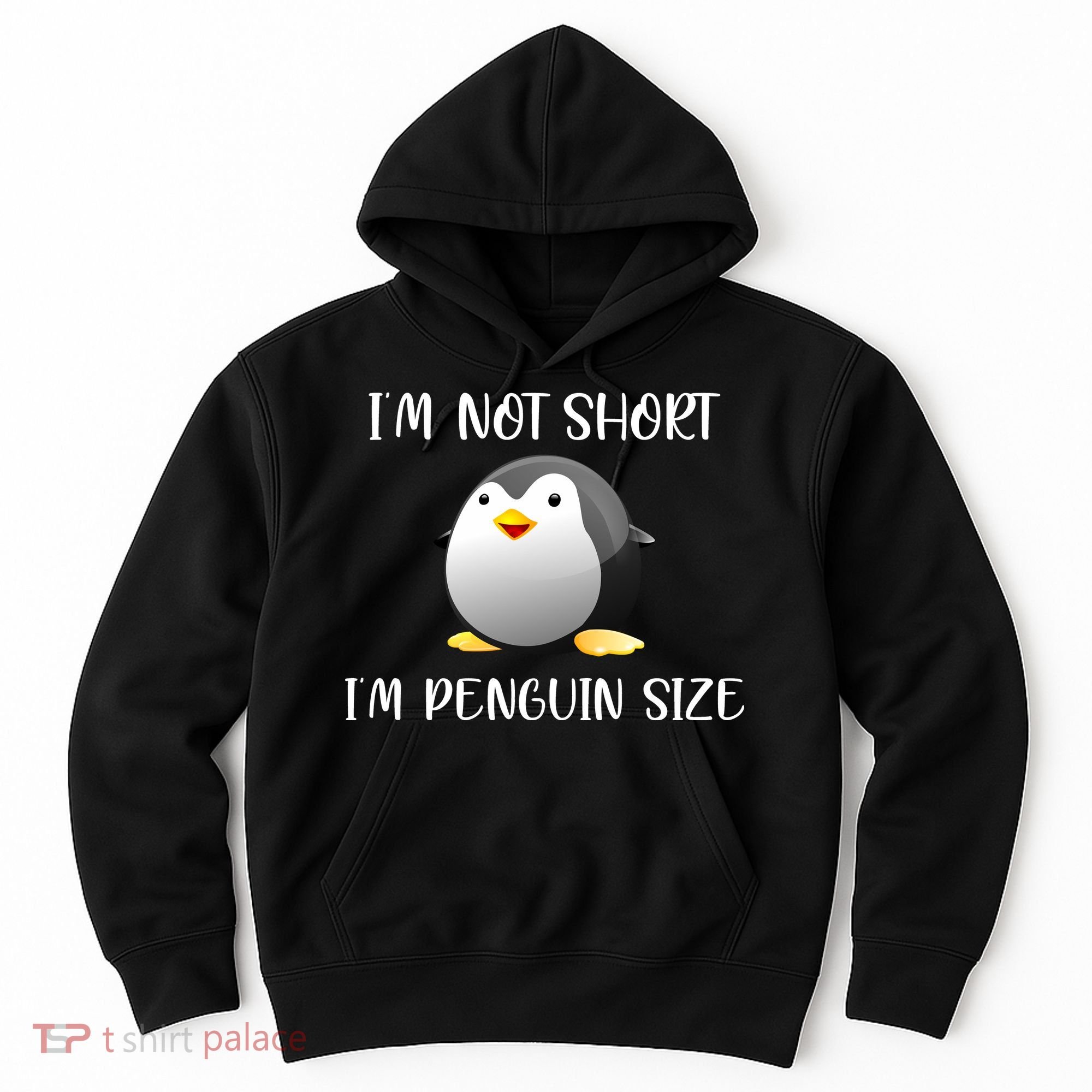 Im Not Short Im Penguin Size Hoodie