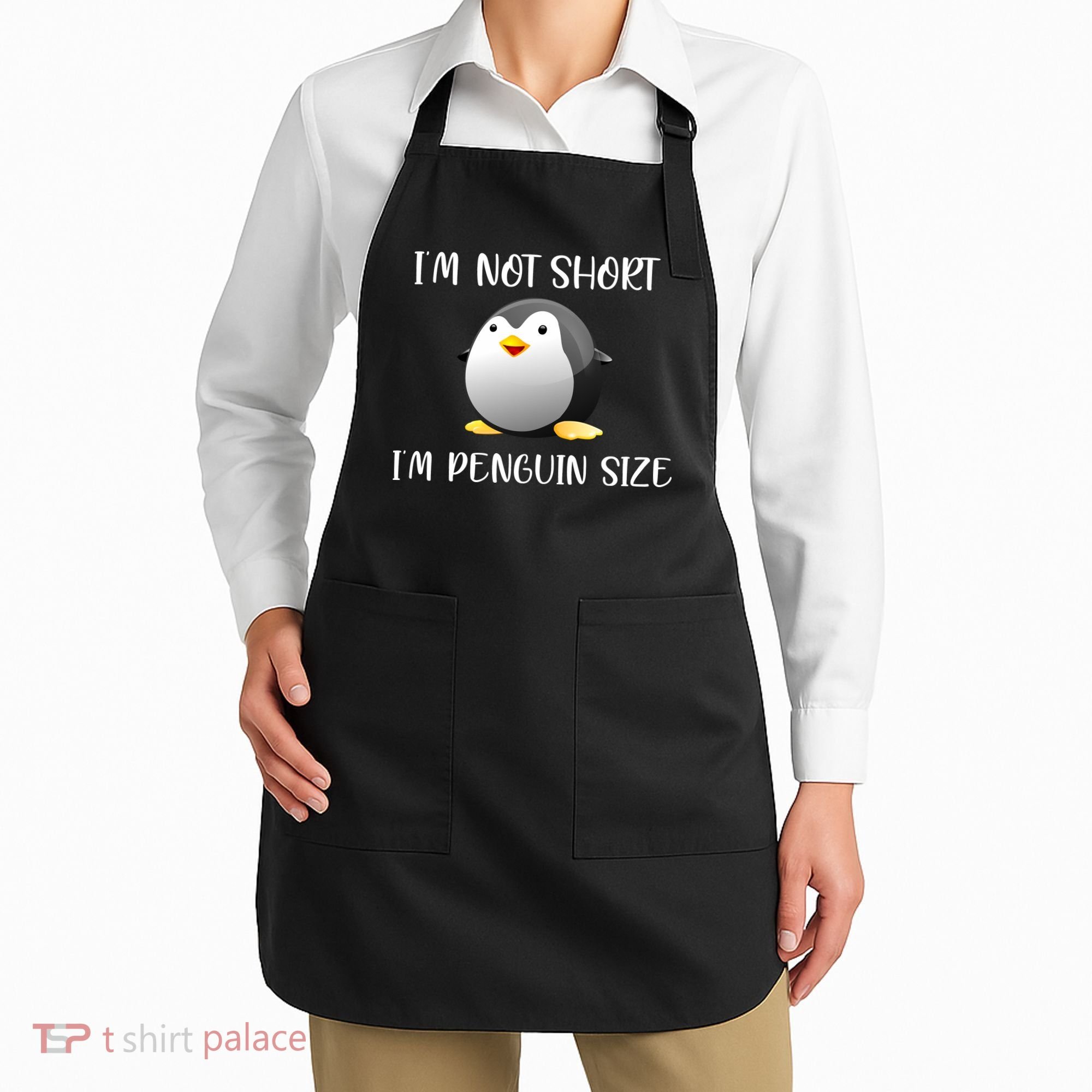 Im Not Short Im Penguin Size Apron