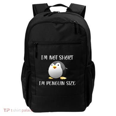 Im Not Short Im Penguin Size Backpack