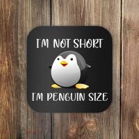 Im Not Short Im Penguin Size Coaster thumb 0