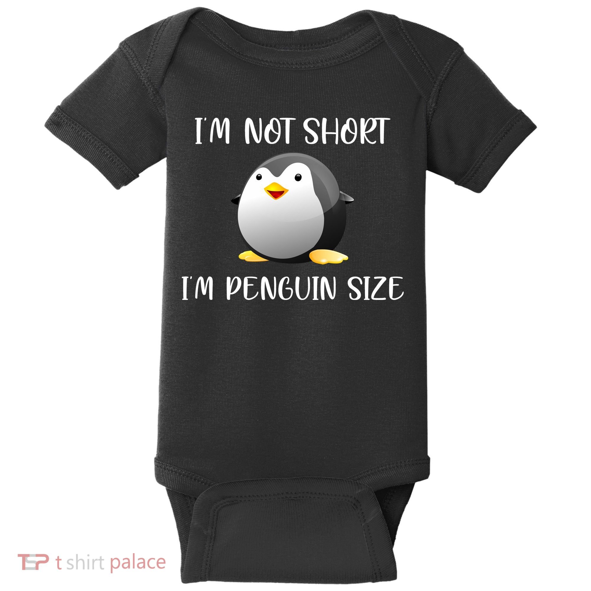 Im Not Short Im Penguin Size Baby Bodysuit