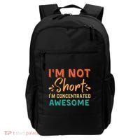 IM Not Short IM Just Concentrated Awesome Funny Backpack thumb 0