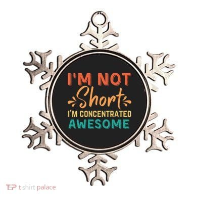 IM Not Short IM Just Concentrated Awesome Funny Ornament