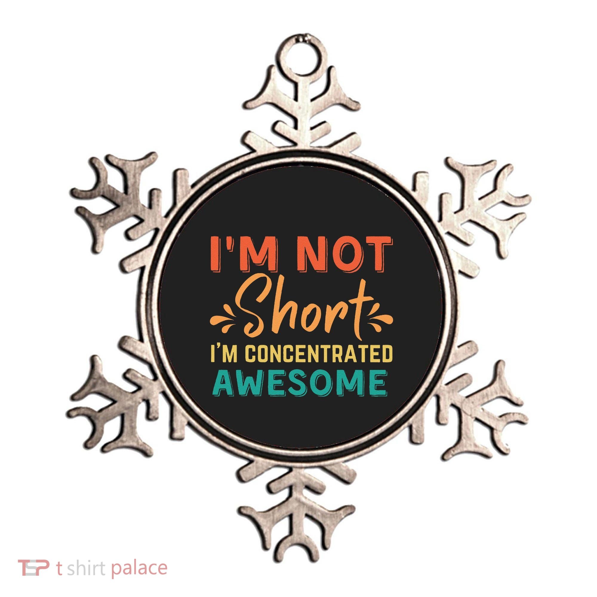 IM Not Short IM Just Concentrated Awesome Funny Ornament