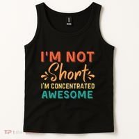 IM Not Short IM Just Concentrated Awesome Funny Tank Top thumb 2