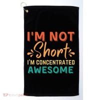 IM Not Short IM Just Concentrated Awesome Funny Golf Towel thumb 0