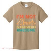 IM Not Short IM Just Concentrated Awesome Funny Kids T-Shirt thumb 0