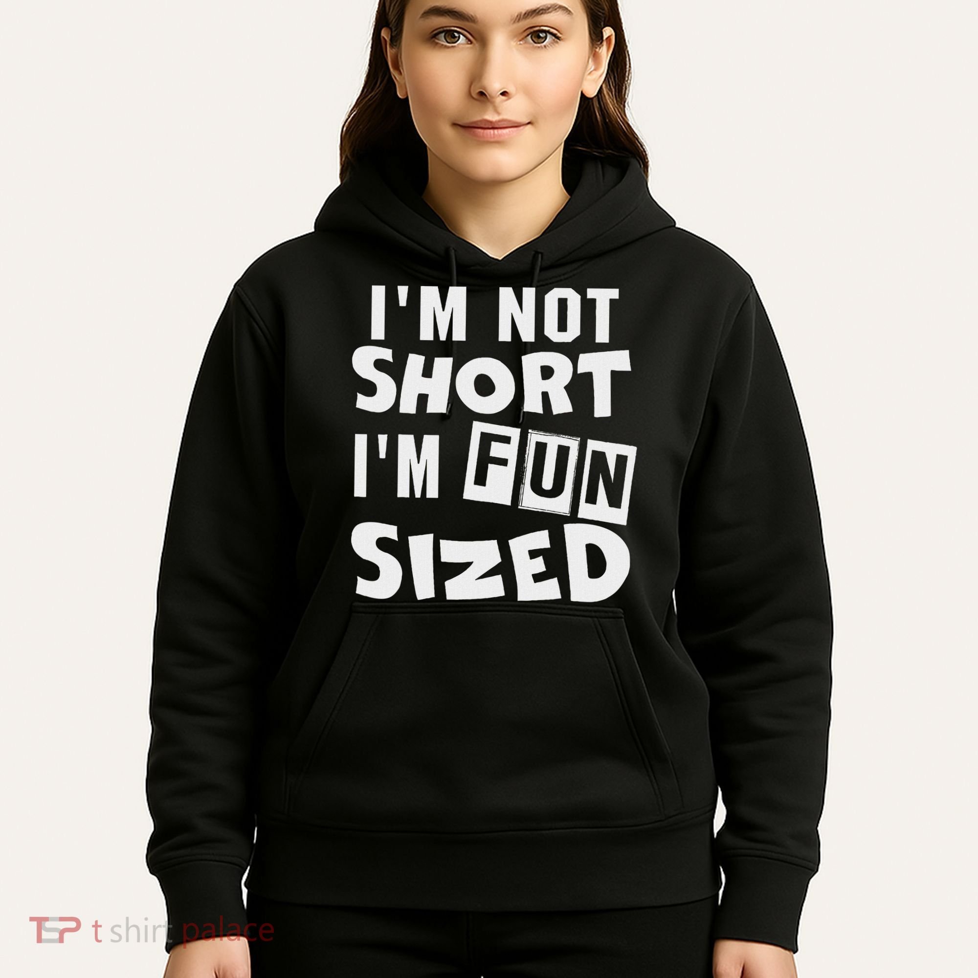 I'm Not Short I'm Fun Sized Funny Sayings Hoodie