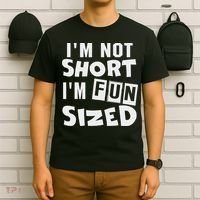 I'm Not Short I'm Fun Sized Funny Sayings T-Shirt thumb 6