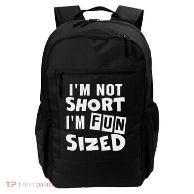 I'm Not Short I'm Fun Sized Funny Sayings Backpack