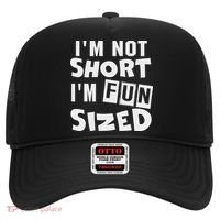 I'm Not Short I'm Fun Sized Funny Sayings Hat thumb 0