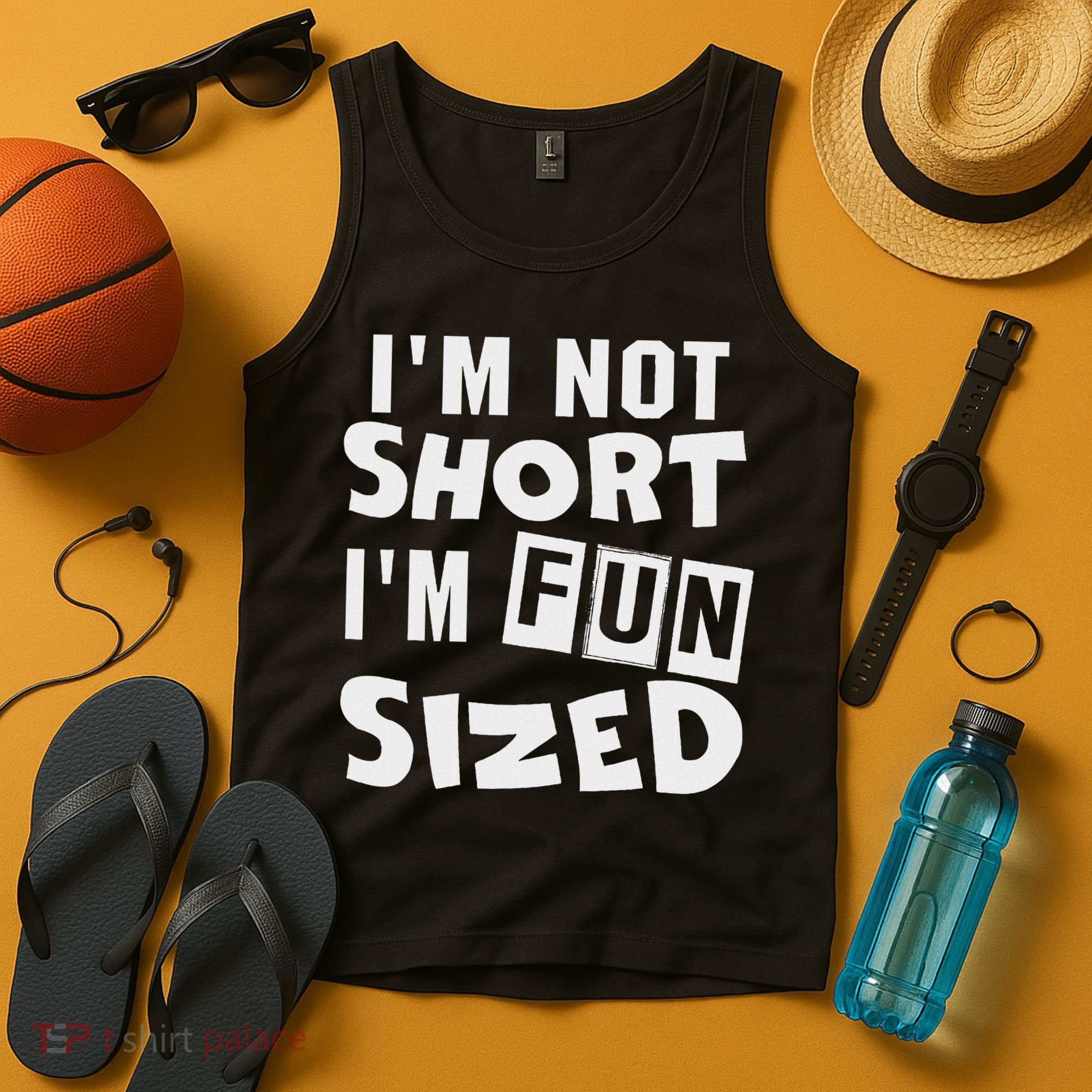 I'm Not Short I'm Fun Sized Funny Sayings Tank Top