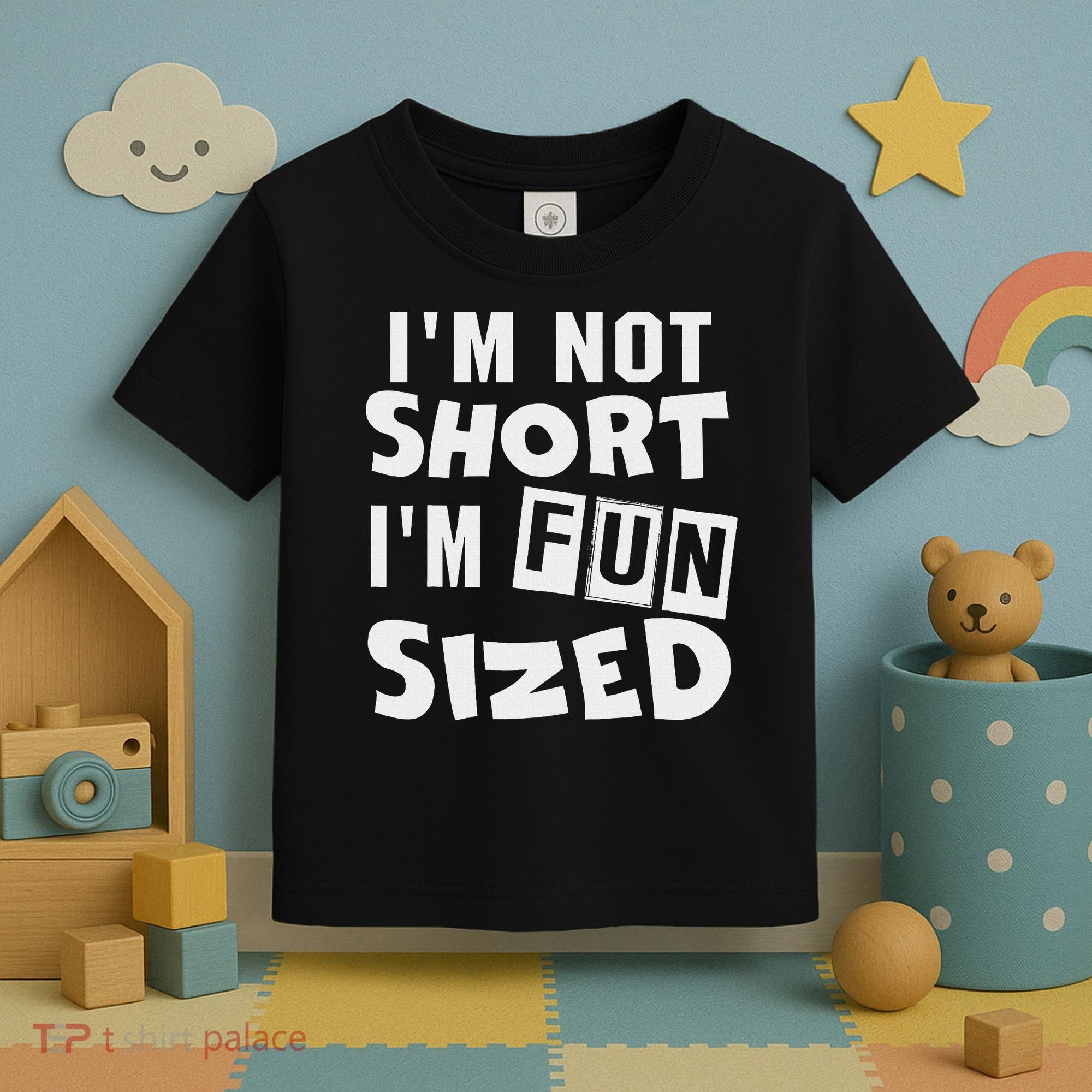 I'm Not Short I'm Fun Sized Funny Sayings Toddler T-Shirt