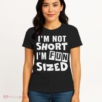 I'm Not Short I'm Fun Sized Funny Sayings Women's T-Shirt thumb 4