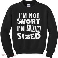 I'm Not Short I'm Fun Sized Funny Sayings Kids Sweatshirt thumb 0