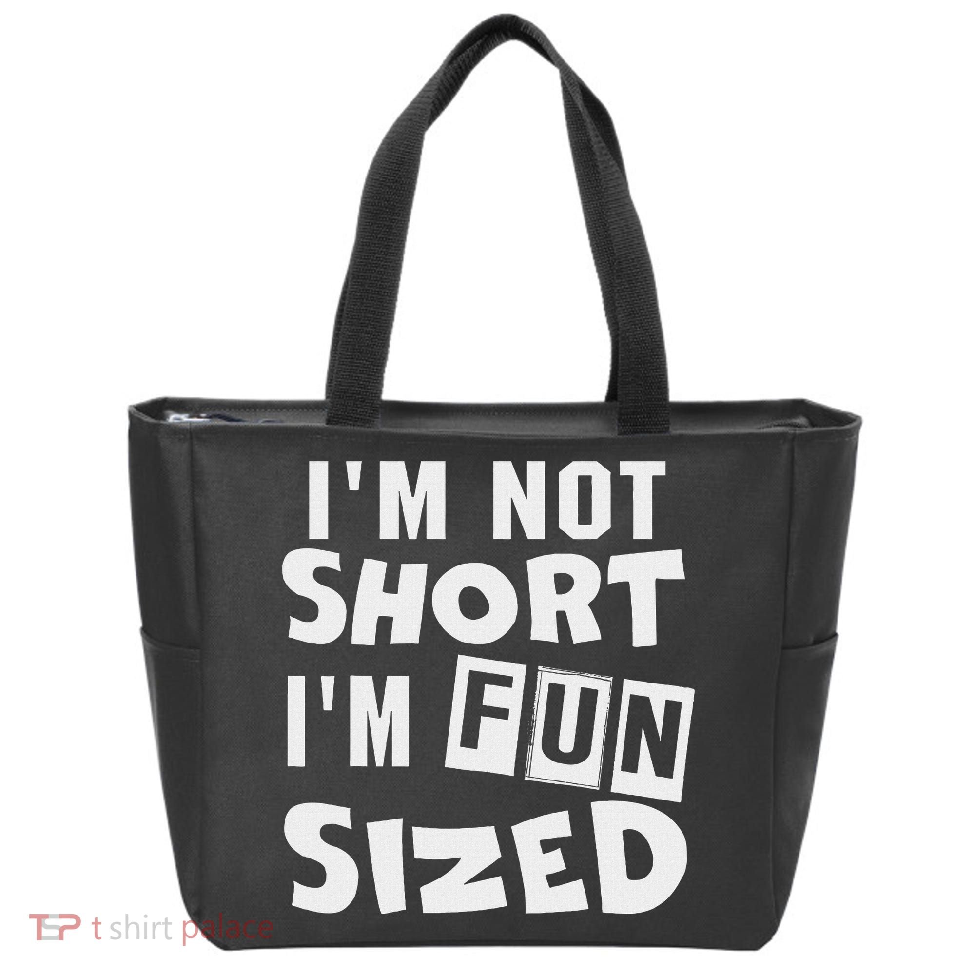I'm Not Short I'm Fun Sized Funny Sayings Tote Bag