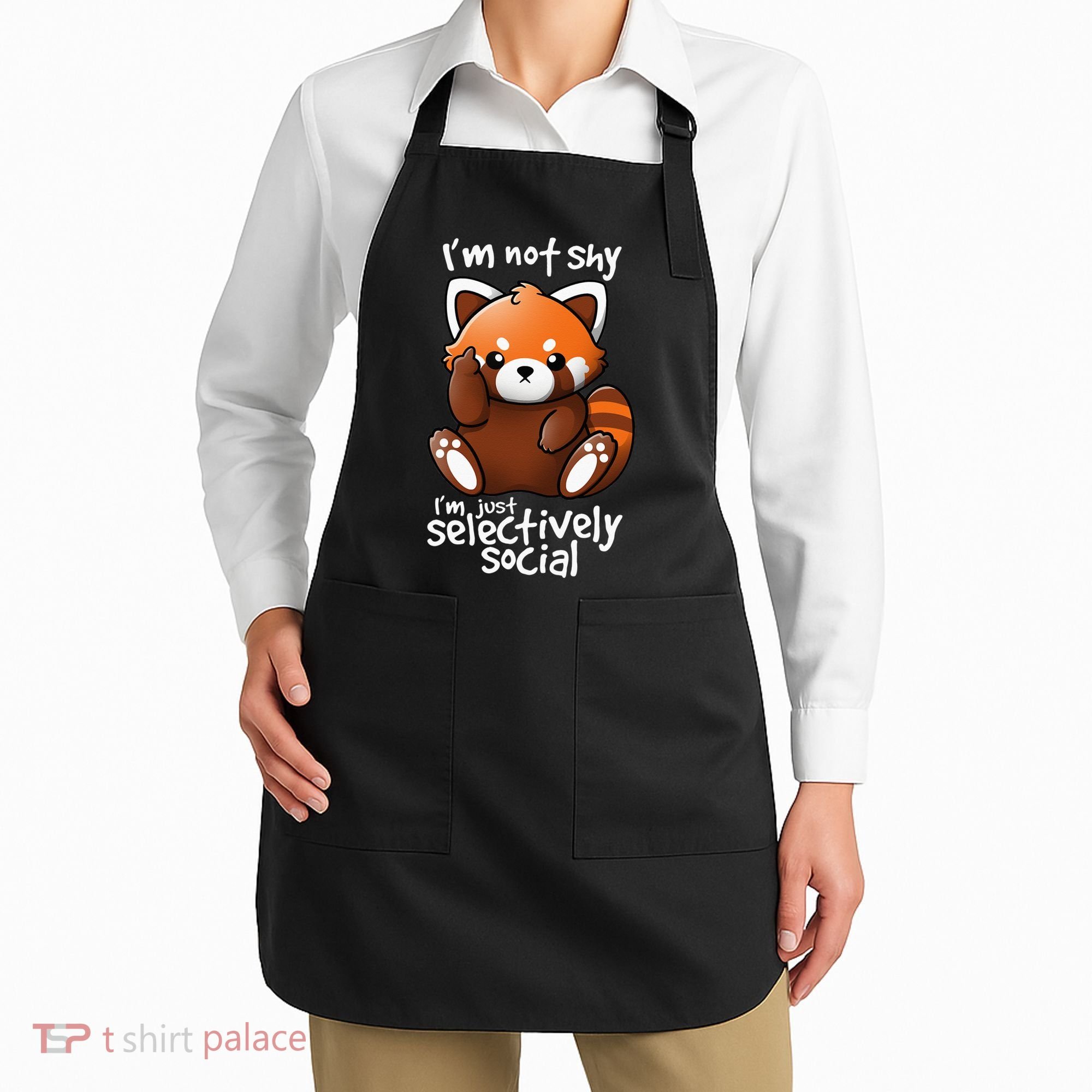 Im Not Shy Im Just Selectively Social Red Panda Antisocial Apron